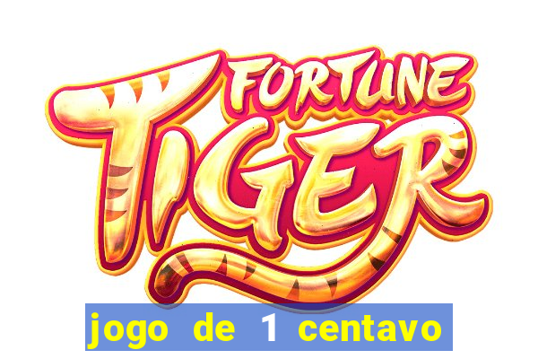 jogo de 1 centavo no esporte da sorte